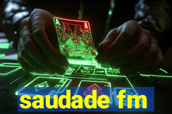 saudade fm